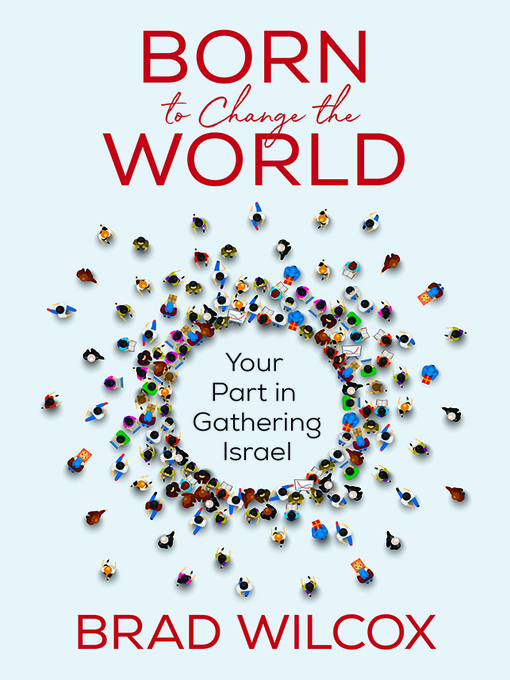 Title details for Born to Change the World by Brad Wilcox - Available